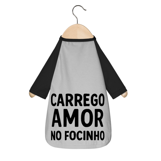 Carrego Amor no Focinho - Camisa Pet