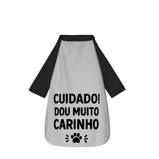 Cuidado! Dou Muito Carinho - Camisa pet