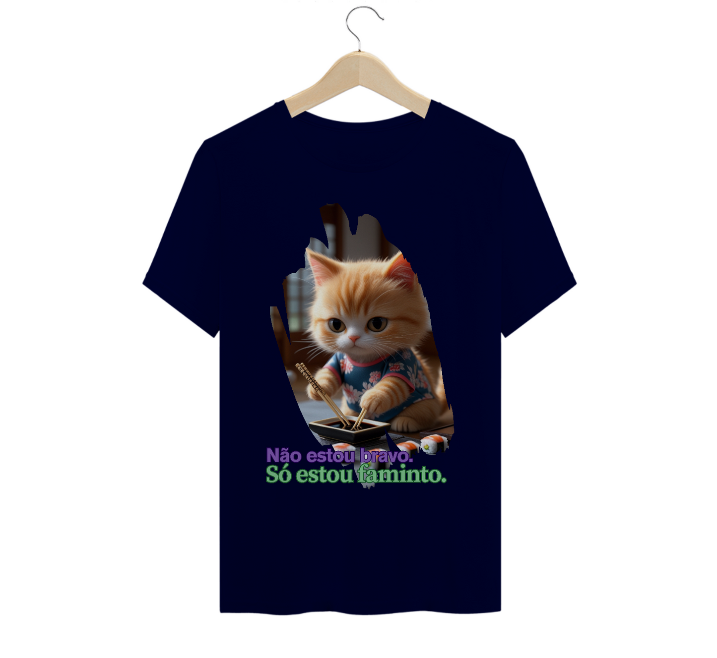 Não Estou Bravo. Só estou faminto. Cat - T-Shirt Quality