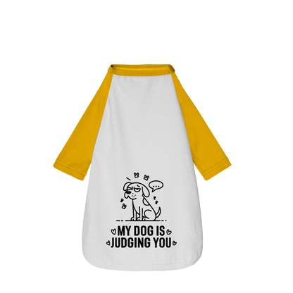 My Dog Is Judging You - Camisa Pet