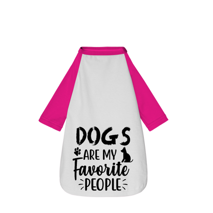 Dogs are my favorite people - Camisa Pet Dog