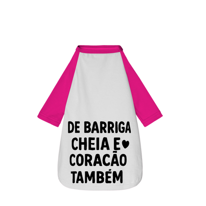 De Barriga Cheia e Coração Também - Camisa Pet
