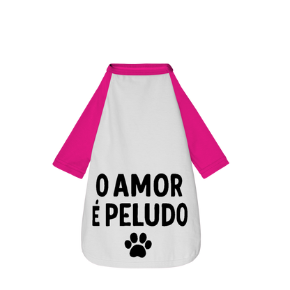 O Amor é Peludo - Camisa Pet